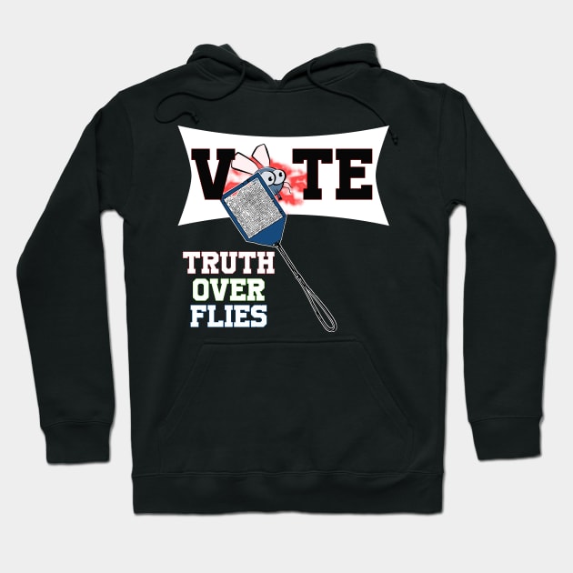 truth over flies fly swatter Hoodie by OnlineShoppingDesign